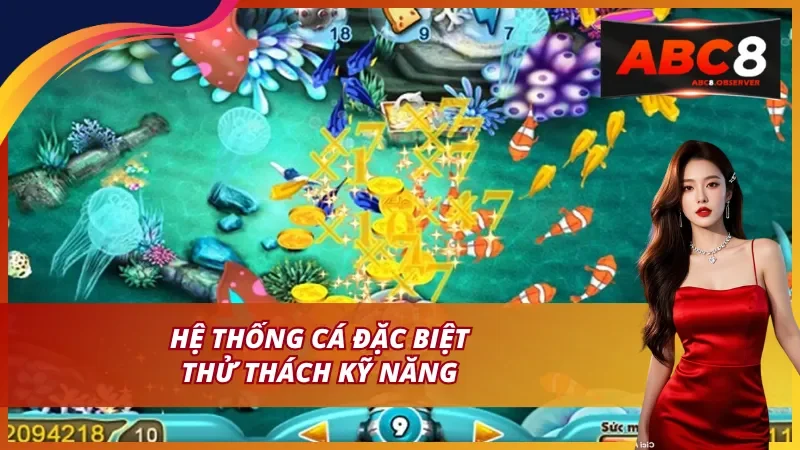 Kho cá đặc biệt thử thách kỹ năng